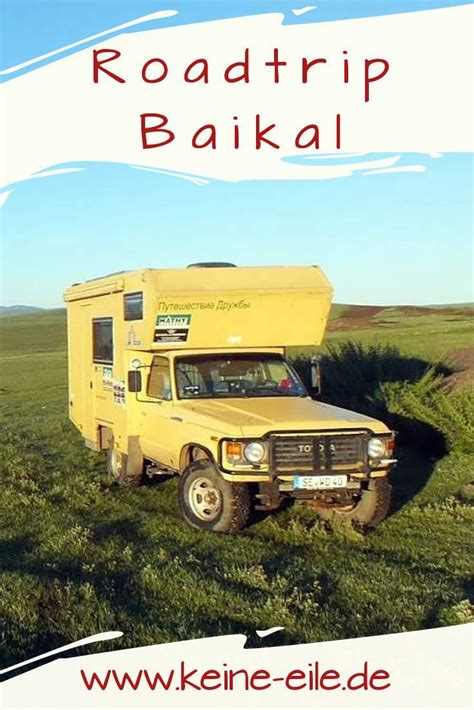 Roadtrip Mit Dem Allrad Wohnmobil Zum Baikal See In Russland