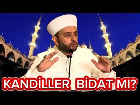 Halil Konak Berat Kandili Sohbeti Kandil Geceleri Bidat M