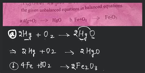 The Given Unbalanced Equations In Balanced Equationsa Hgo2 Hgob Fe