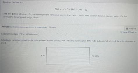 Solved Consider The Functian F X −3x3−18x2−36x−22 Step 1