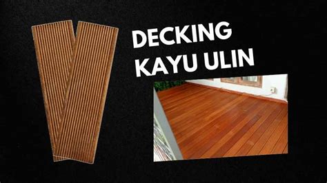 Harga Decking Kayu Ulin Per Meter Terbaru 2024!