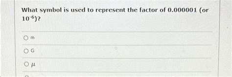 solved  symbol    represent  factor  cheggcom