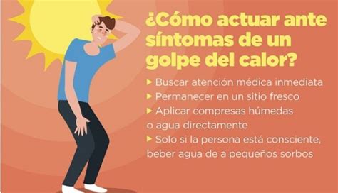 Golpe De Calor ¿cuáles Son Los Síntomas Y Cómo Se Puede Prevenir El