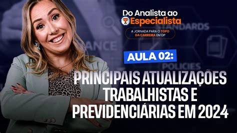 Principais Atualizações Trabalhistas e Previdenciárias em 2024 YouTube