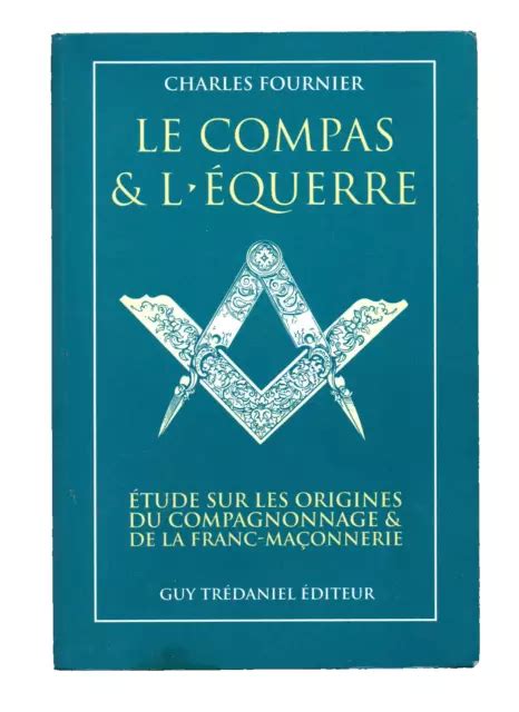 LE COMPAS l Équerre Origines du compagnonnage franc maçonnerie