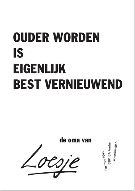 Ouder Worden Is Eigenlijk Best Vernieuwend Loesje