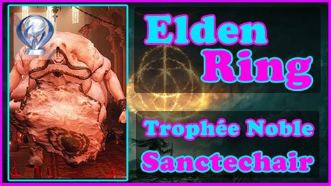 Guide Elden Ring Troph E Noble Sanctechair Rejoindre Rykard Sans