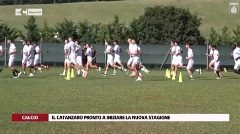 Il Catanzaro Pronto A Iniziare La Nuova Stagione Video Lac News