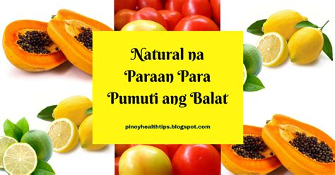 Natural na Paraan Para Pumuti ang Balat