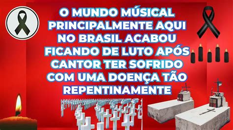 A VIDA É UM SOPRO CANTOR MORREU AGORA HÁ POUCO NO AUGE DA SUA CARREIRA