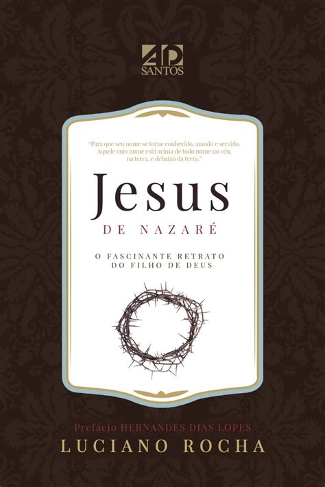 Jesus De Nazaré O Filho De Deus - JESUS DE NAZARE - O FASCINANTE RETRATO DO FILHO DE DEUS - Círculo livraria
