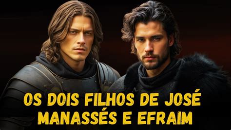 Manassés Filho De José - OS DOIS FILHOS DE JOSÉ que receberam a BENÇÃO no lugar dos filhos de ...