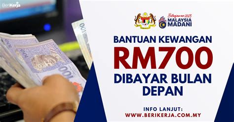 Senarai Penerima Bantuan Kewangan RM700 Dibayar Bulan Depan Tarikh