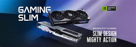 MSI выпустит 20 видеокарт GeForce RTX 4000 новой серии GAMING SLIM — i2HARD