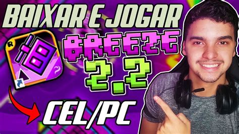 Como Baixar E Jogar Geometry Dash Breeze Pc E Celular Youtube