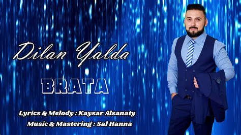 Dilan Yalda New Song Brata Youtube