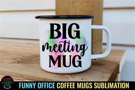 Big Meeting Mug I Funny Office Coffee Mug Sublimation So Fontsy