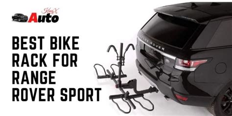 4 Best Bike Rack For Range Rover Sport With Full Review