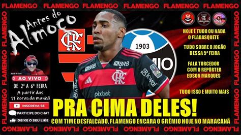 Flamengo X Gr Mio Pr Jogo Brasileir O Tudo Sobre Antes Do Almo O