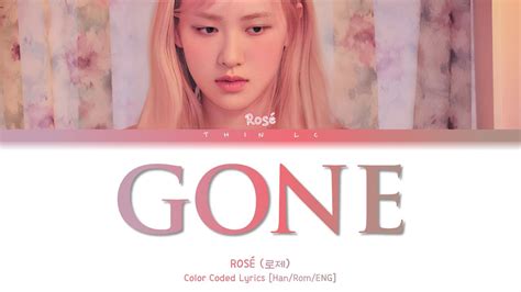 ROSÉ 로제 Gone Color Coded Lyrics Han Rom ENG YouTube