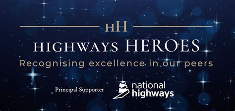 Highways Heroes Awards Our Guide To Nominating Somebody