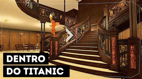 Um Tour Virtual Completo Por Dentro Do Titanic Youtube