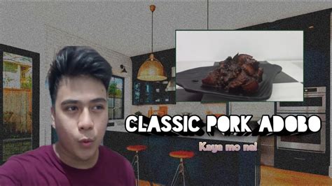 Easy Classic Pork Adobo Recipe Youtube