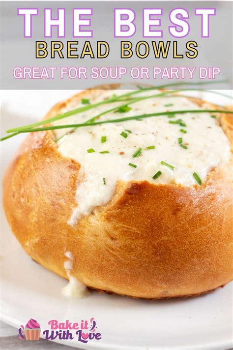 Best Homemade Bread Bowls For Soup And Dips