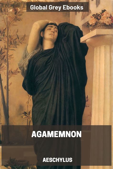 Agamemnon by Aeschylus - Free Ebook Download - Global Grey