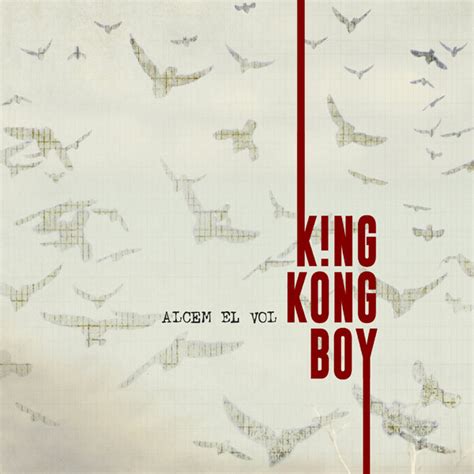 Alcem El Vol By King Kong Boy Album Reviews Ratings Credits Song