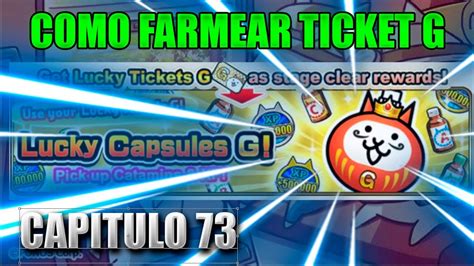 Trucos Y Consejos The Battle Cats En Español Capitulo 73 Farmear Tickets G Rápidamente Glitch