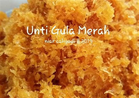 Resep Unti Gula Merah Oleh Niar Cahyadi Cookpad