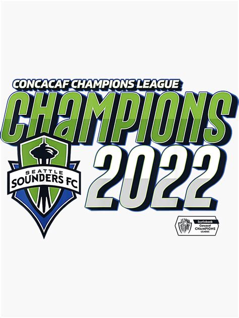 "Seattle Sounders - Champions 2022 Concacaf Champions League " Sticker ...