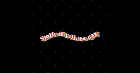 Smile If You Re Gay Lgbt Flag Colors Lgbt Sticker Teepublic