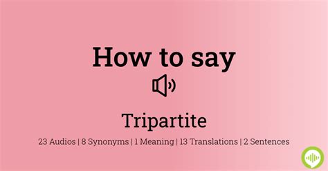 how to pronounce tripartite