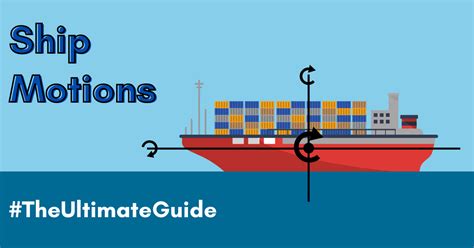 Ship Motions - The Ultimate Guide