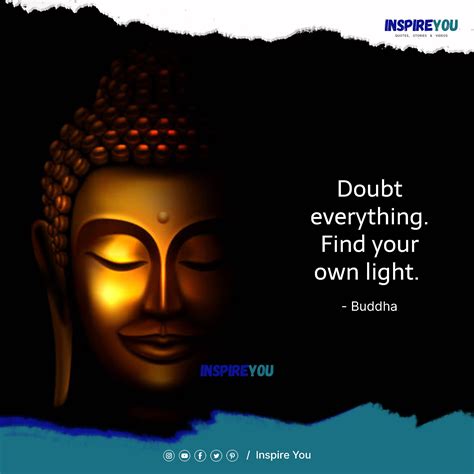 Doubt Everything Find Your Own Light Buddha Buddha