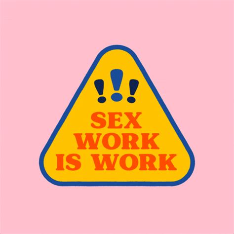 Sex Work Is Real Work GIFs Get The Best On GIPHY