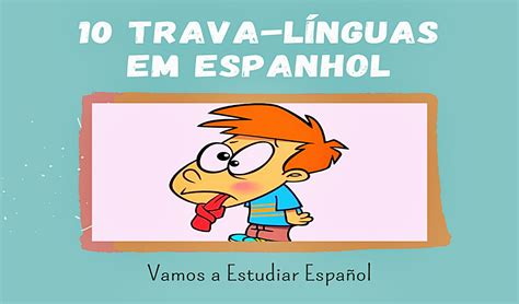 Trava Linguas Em Espanhol - Trava Linguas Em Espanhol - FDPLEARN