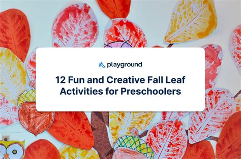 11 Fall Leaf Activities For Preschoolers That Are Fun And Creative