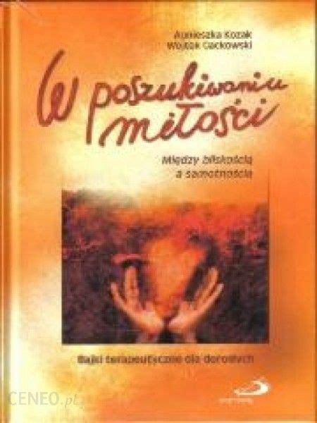 W poszukiwaniu miłości Między bliskością a Książka religijna