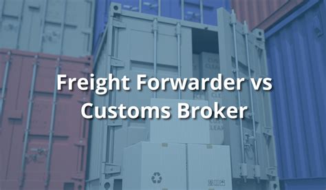 What Is A Freight Forwarder Vs A Customs Broker