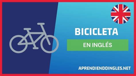 Como Escrever Bicicleta Em Inglês - ¿Cómo se dice Bicicleta en inglés? | Interbike