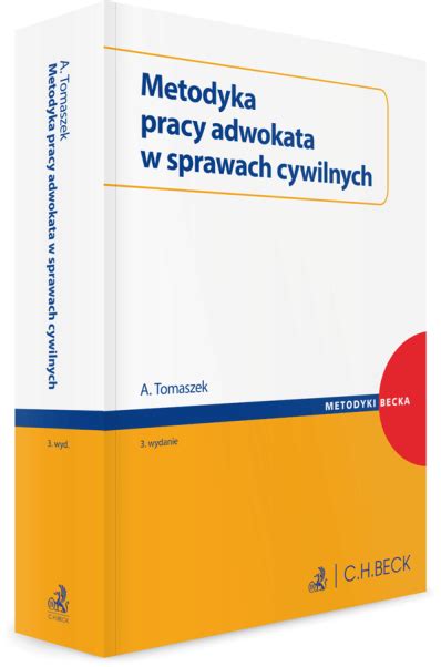 Metodyka Pracy Adwokata W Sprawach Cywilnych Wydanie Andrzej