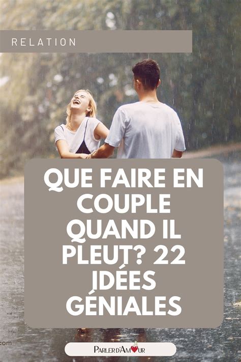 Que Faire En Couple Quand Il Pleut Id Es G Niales Artofit