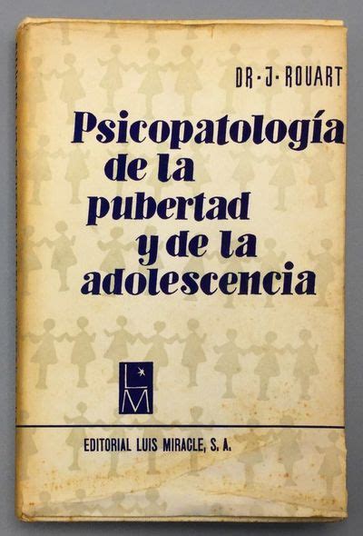 Biblio Psicopatología De La Pubertad Y De La Adolescencia By Dr