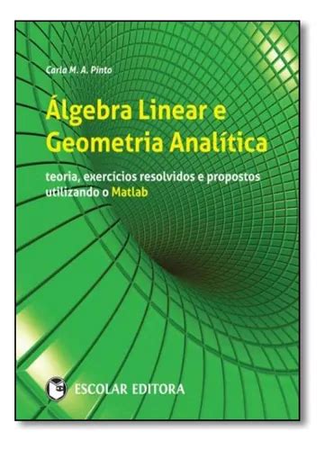 Álgebra Linear E Geometria Analítica Teoria Exercícios Frete grátis