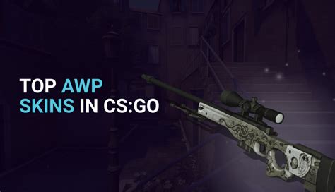 Top 20 AWP Skins In CS GO Every Player Dreams Of