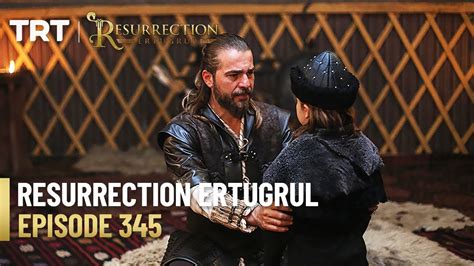 Resurrection Ertugrul Season 4 Episode 345 Youtube