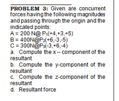 Answered Problem 3 Given Are Concurrent Forces… Bartleby